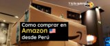 Como comprar en Amazon desde Perú